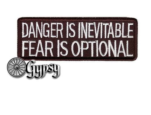 Danger is Inevitable Fear is Optional