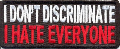 I don't discriminate patch 100mm embroidered patch