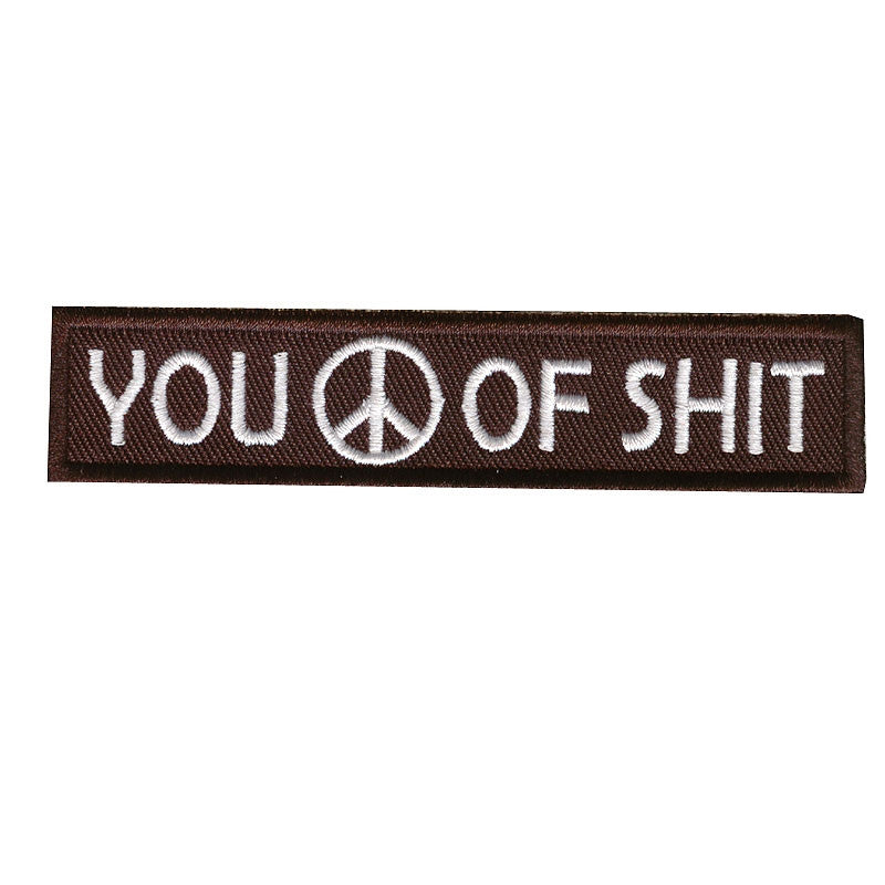 You piece of shit, 100 mm wide x 22 mm high, embroided patch